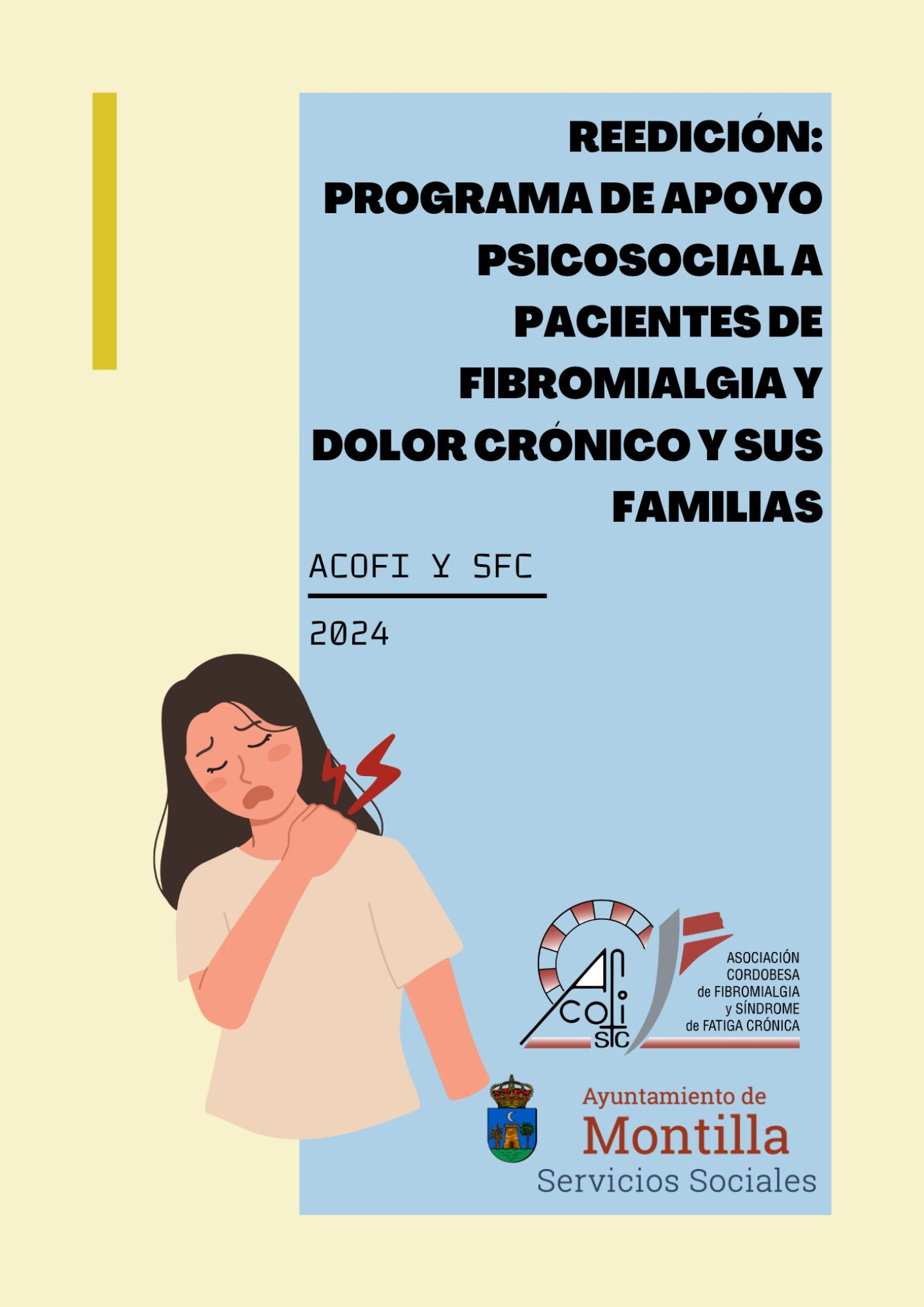REEDICIÓN PROGRAMA DE APOYO PSICOSOCIAL A PACIENTES DE FIBROMIALGIA Y DOLOR CRÓNICO Y SUS FAMILIAS